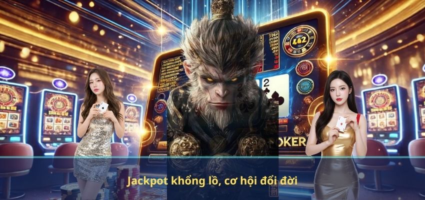 Jackpot khổng lồ, cơ hội đổi đời