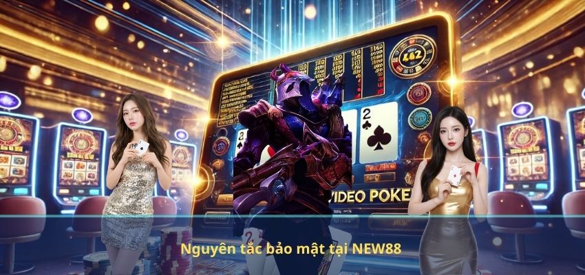 Nguyên tắc bảo mật tại NEW88