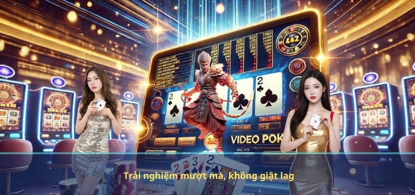 Trải nghiệm mượt mà, không giật lag